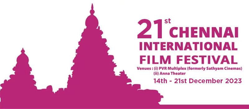 21 வது சென்னை சர்வதேச திரைப்பட விழா டிசம்பர் 14 ல் துவங்குகிறது!