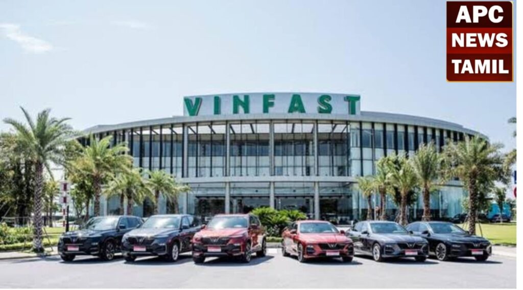 Vinfast நிறுவனம் மின்சார வாகனங்களை தயாரிக்க