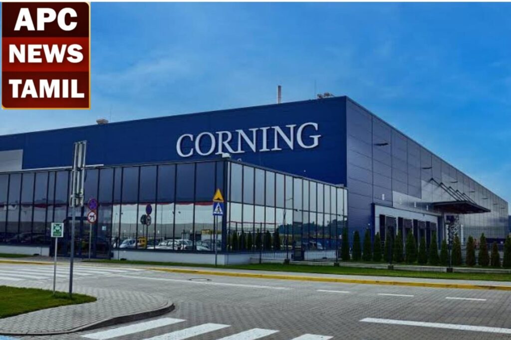 அமெரிக்காவை சேர்ந்த CORNING நிறுவனம்