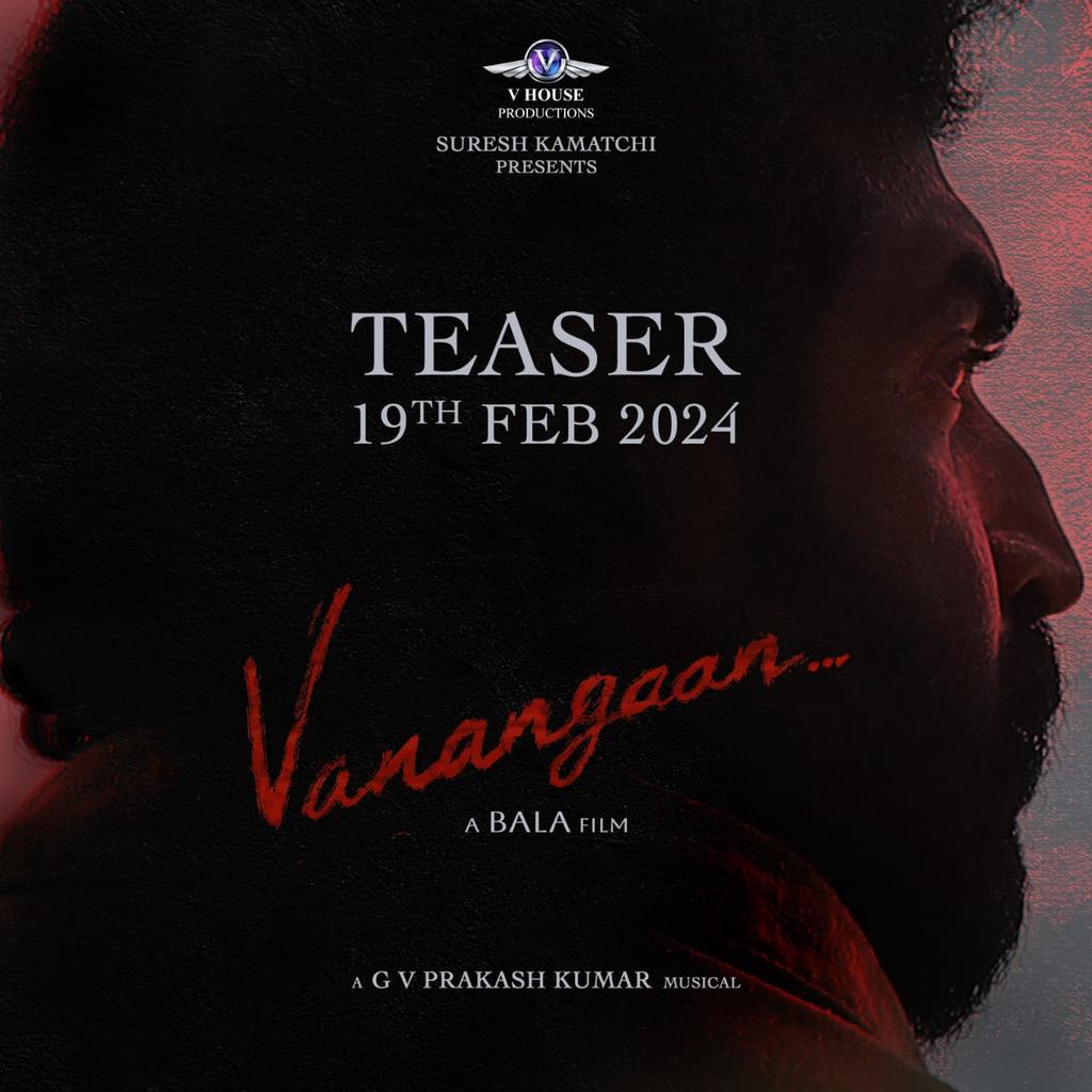 'வணங்கான்' படத்தின் டீசர் ரிலீஸ் குறித்த அதிரடி அறிவிப்பு!