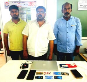 ஆன்லைனில் ஆசை வார்த்தை கூறி 92 லட்சம் ரூபாய்  பணமோசடி – மூன்று போ் கைது