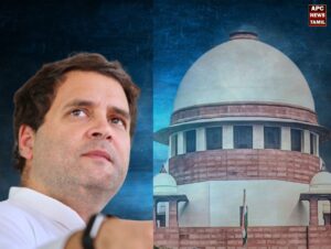 ராகுல் காந்தி மீதான கிரிமினல் அவதூறு வழக்கு விசாரணைக்கு தடை – உச்சநீதிமன்றம் உத்தரவு