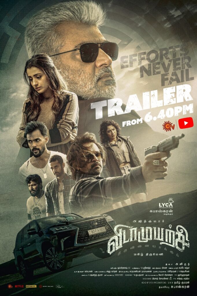 இன்று மாலை வெளியாகும் 'விடாமுயற்சி' ட்ரெய்லர்.... புதிய போஸ்டர் வெளியீடு!