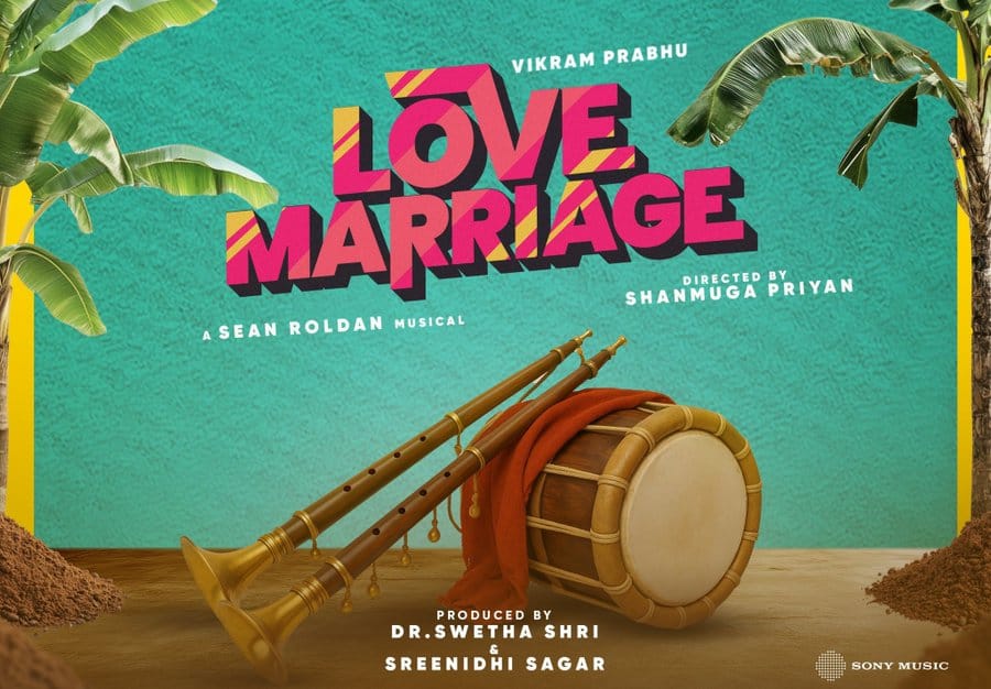விக்ரம் பிரபு நடிக்கும் 'லவ் மேரேஜ்'... ரிலீஸ் குறித்த லேட்டஸ்ட் அப்டேட்!