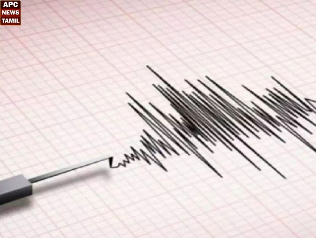 அடுத்தடுத்து  நிகழ்ந்த நிலநடுக்கங்கள்!! அச்சத்தில் உறைந்த மக்கள்…