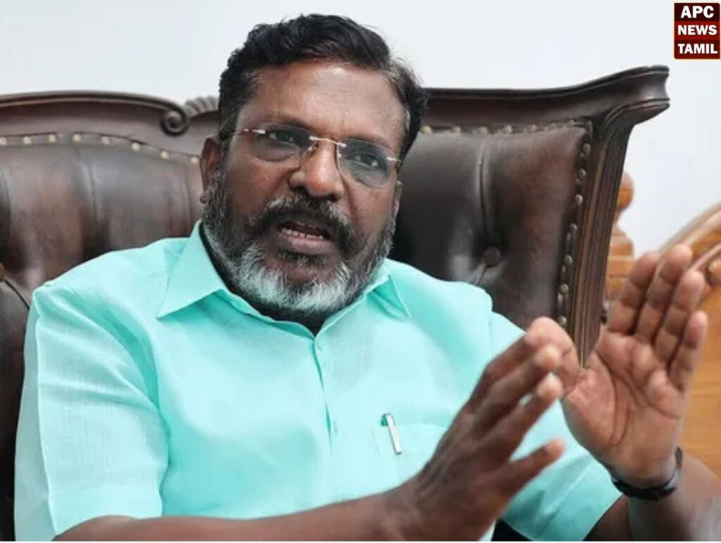 ஆசிரியர்களின் நியாமான  கோரிக்கைகளை ஏற்க வேண்டும் – தமிழக அரசுக்கு திருமாவளவன் கோரிக்கை