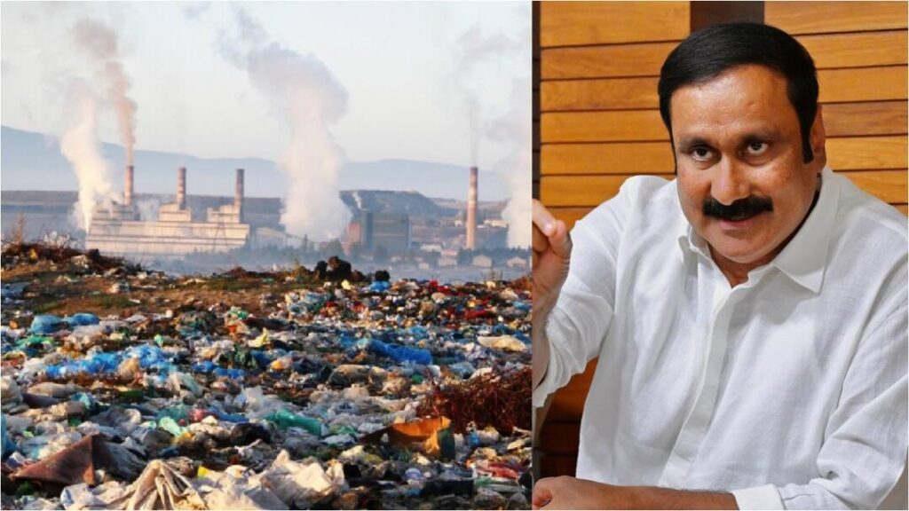 சேலத்தை ஹிட்லரின் இன அழிப்பு முகாமாக மாற்றுவதா? - குப்பை எரிஉலை திட்டத்திற்கு அன்புமணி ராமதாஸ் கடும் கண்டனம்!